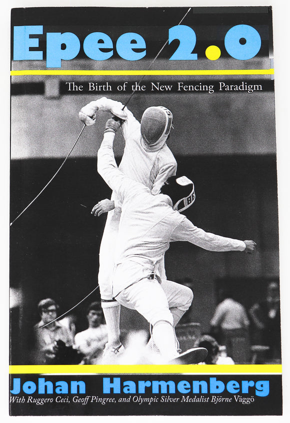 Epee 2.0: The New Fencing Paradigm by Johan Harmenberg