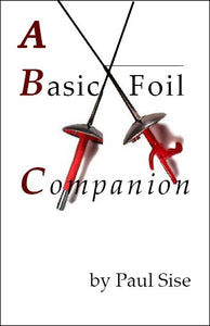 A Basic Foil Companion by Paul Sise